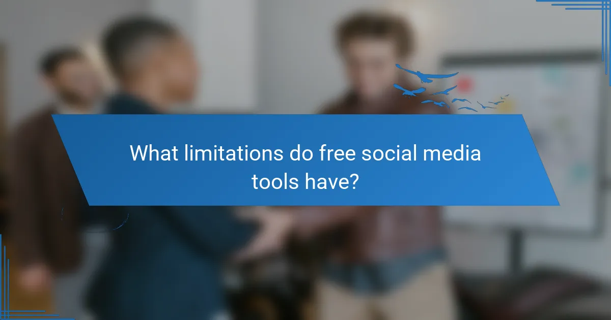 What limitations do free social media tools have?