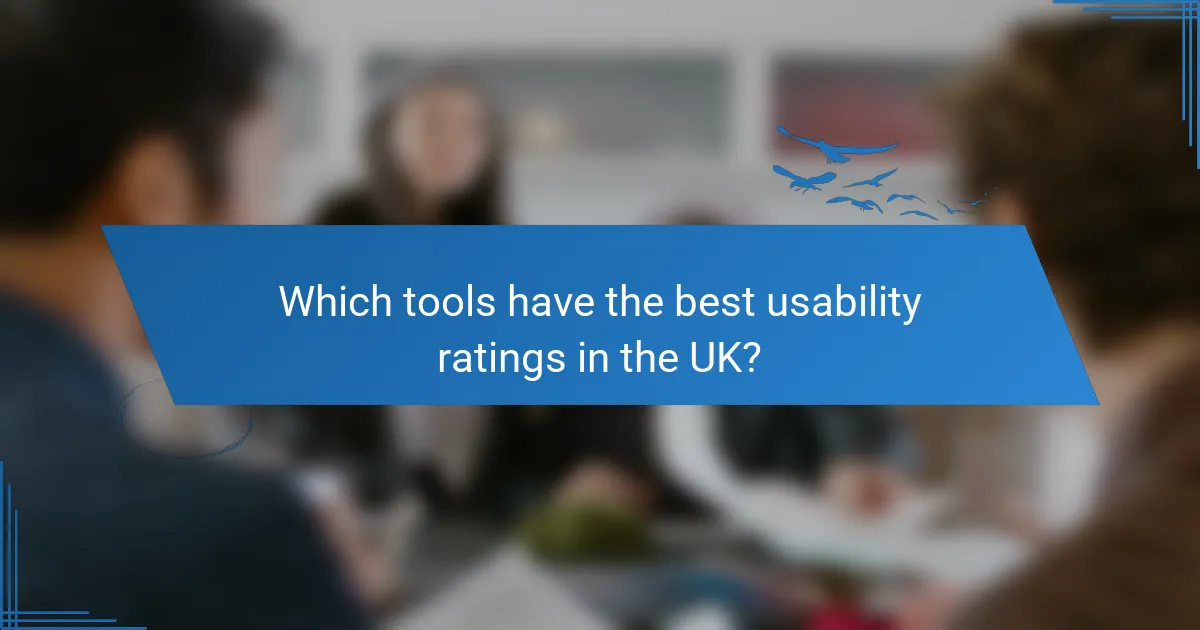 Which tools have the best usability ratings in the UK?
